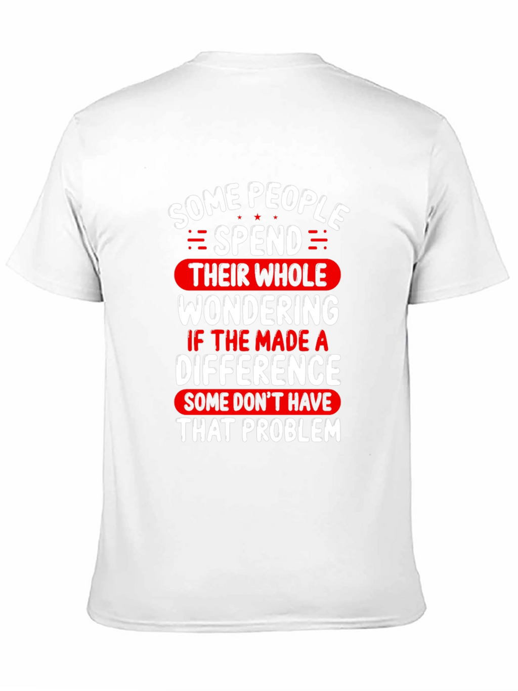 Impactful Statement Tee - SOME PEOPLE SPEND