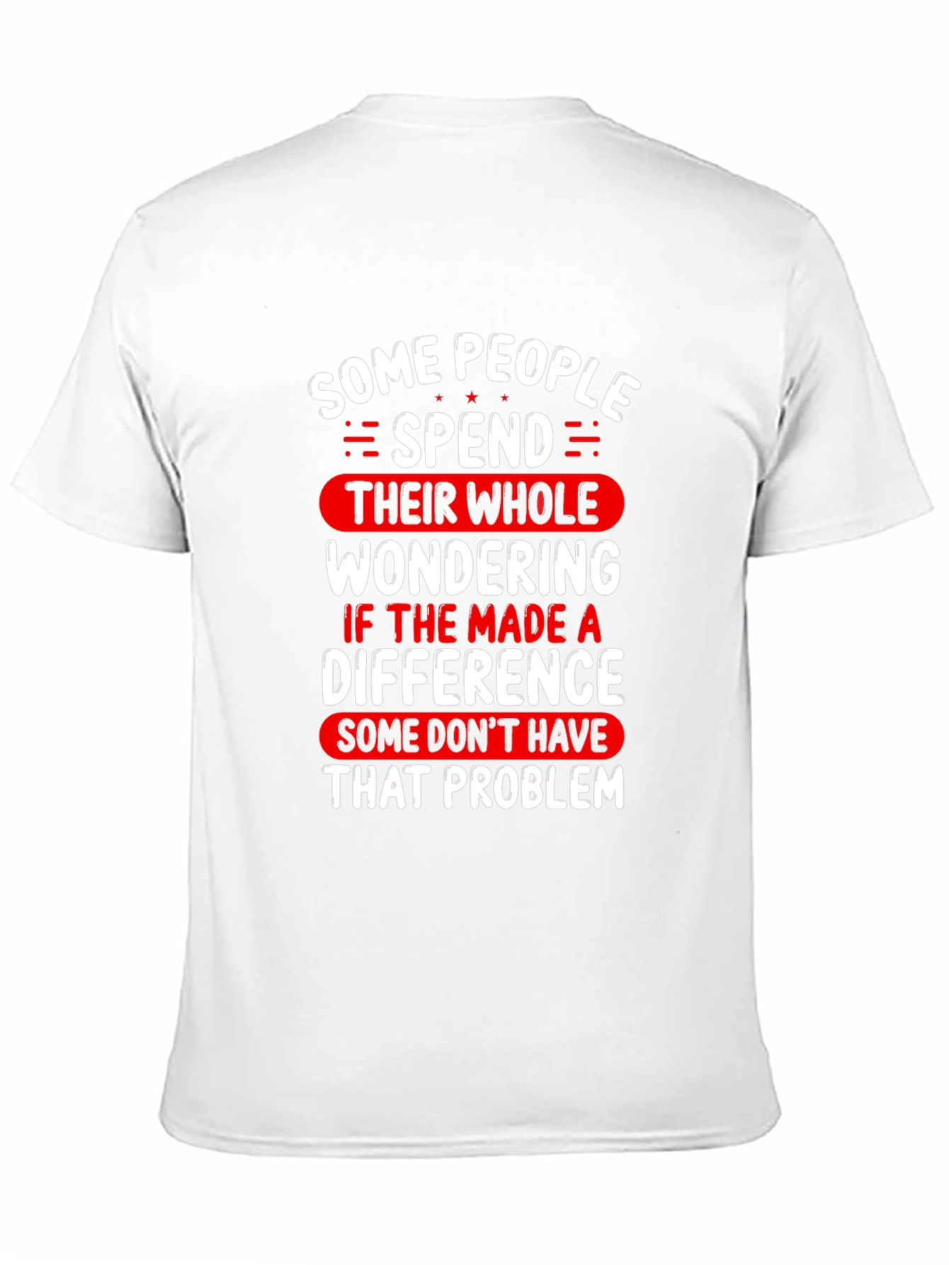 Impactful Statement Tee - SOME PEOPLE SPEND