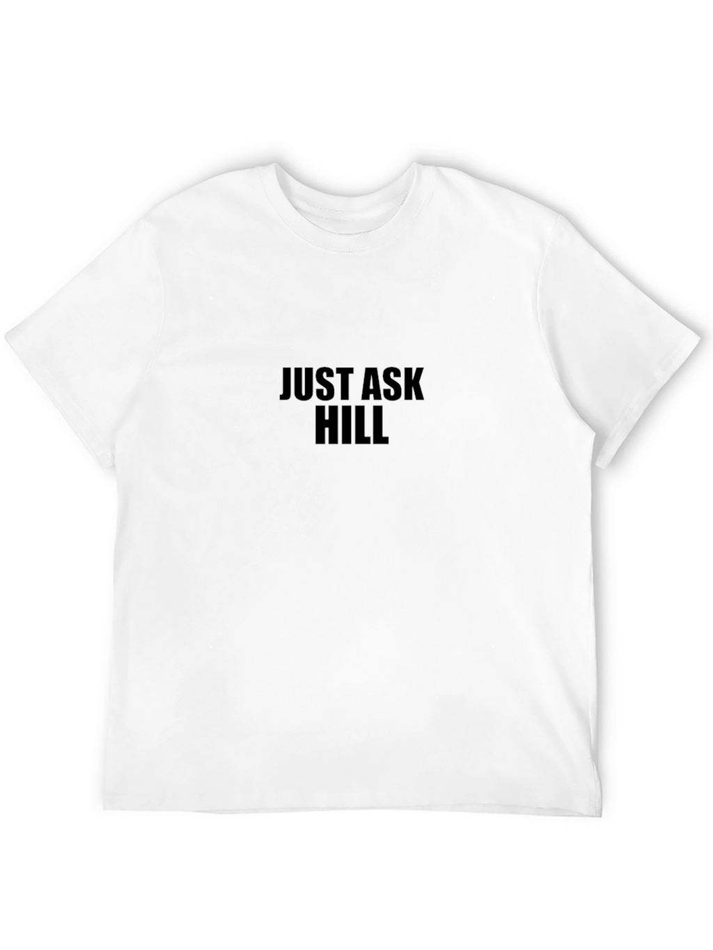Just Ask Hill Black T-Shirt - Casual Comfort