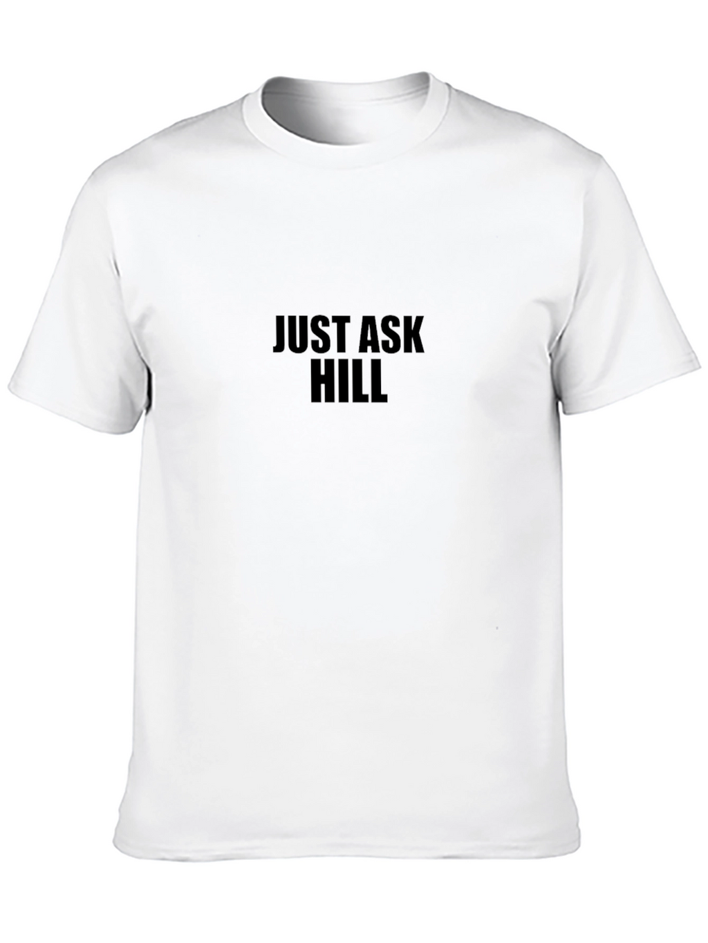 Just Ask Hill Black T-Shirt - Casual Comfort