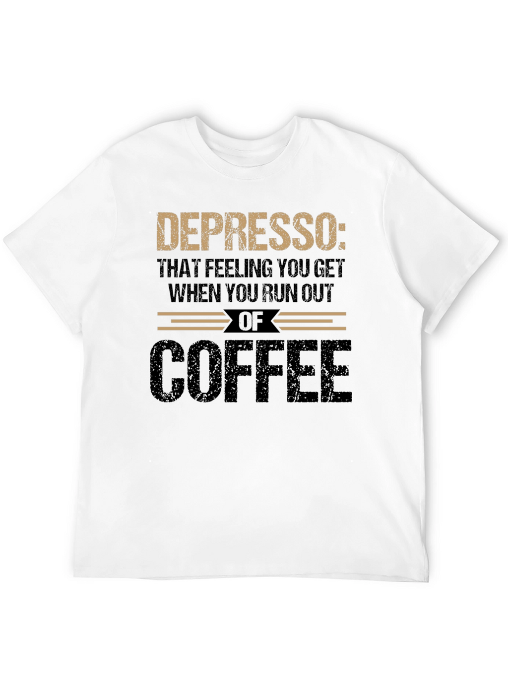 Depresso Coffee Graphic Tee - Run Out Feeling T-Shirt