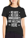 No Hate No Fear Immigrants Welcome Here T-Shirt