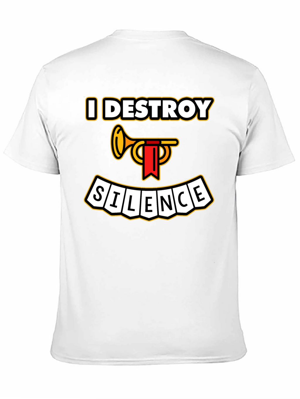 I Destroy Silence Trumpet T-Shirt