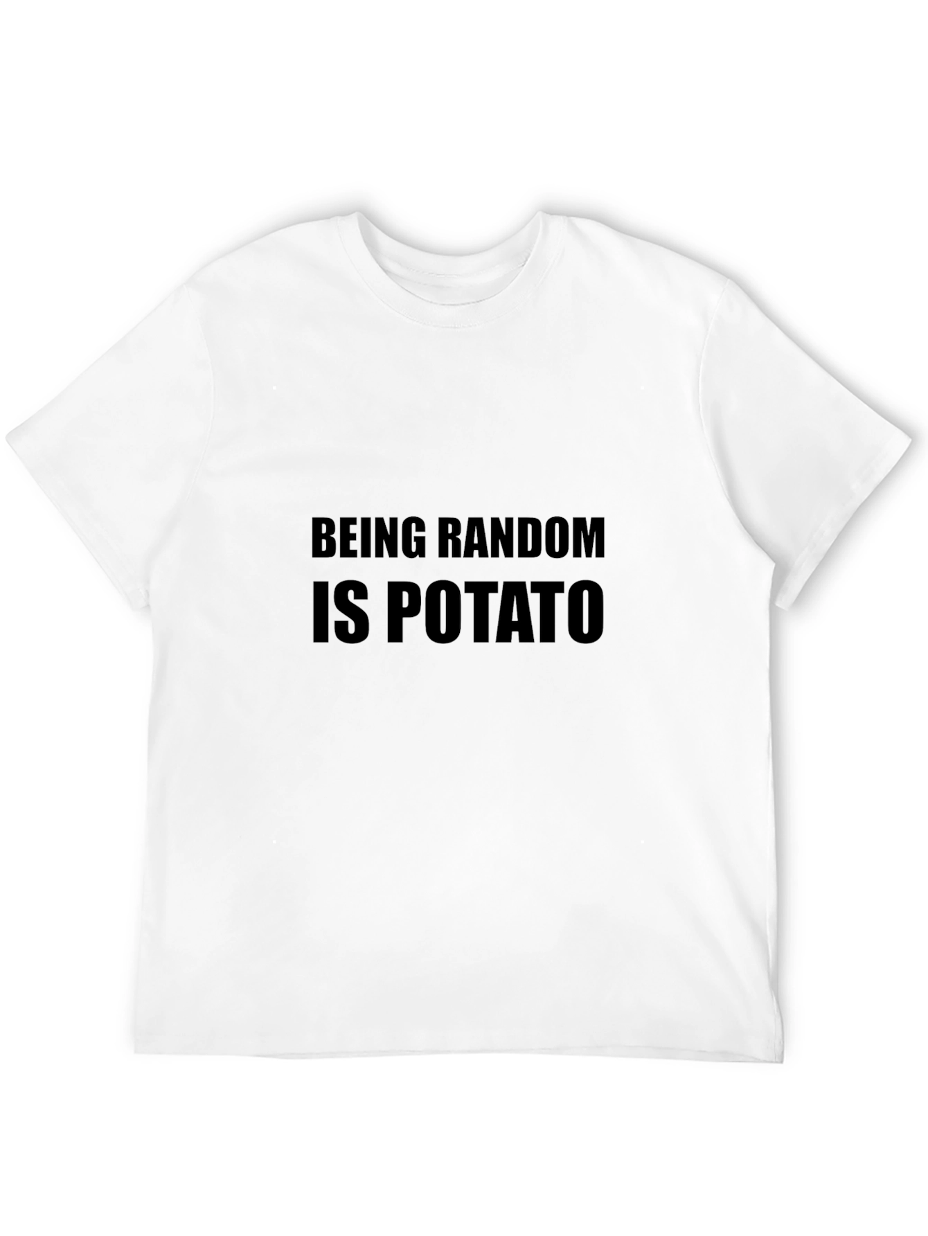 Being Random is Potato Graphic Tee