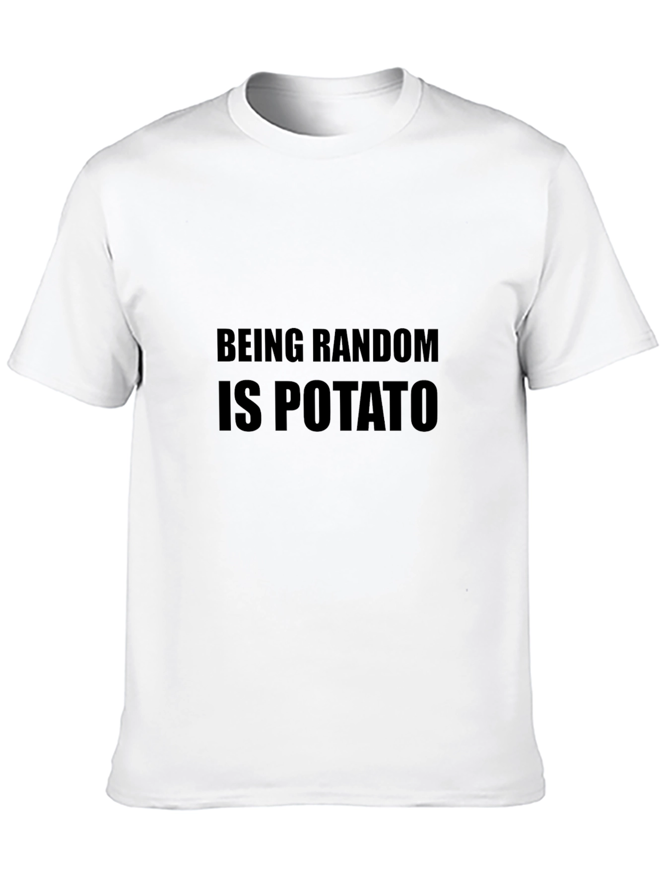 Being Random is Potato Graphic Tee