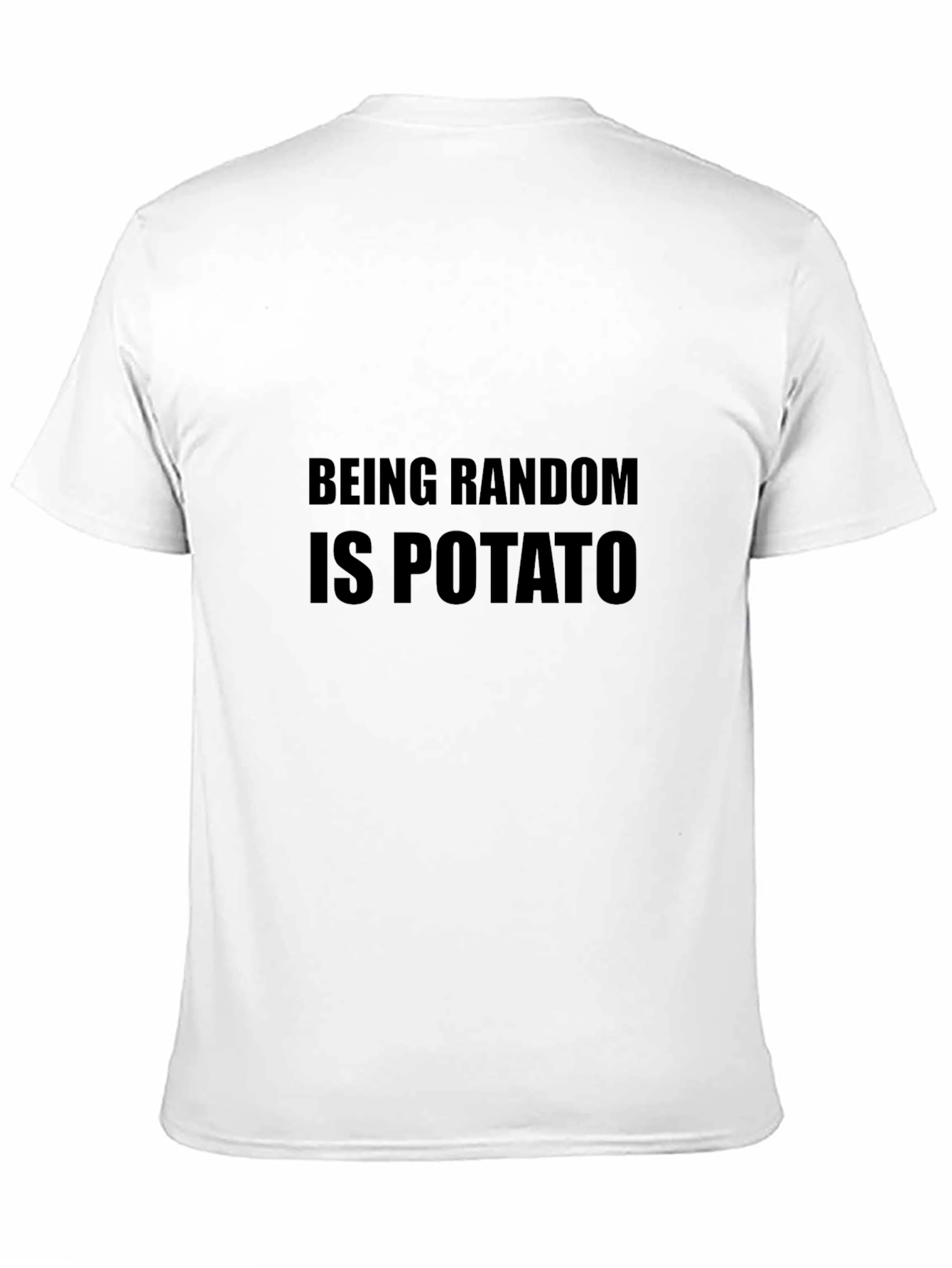 Being Random is Potato Graphic Tee