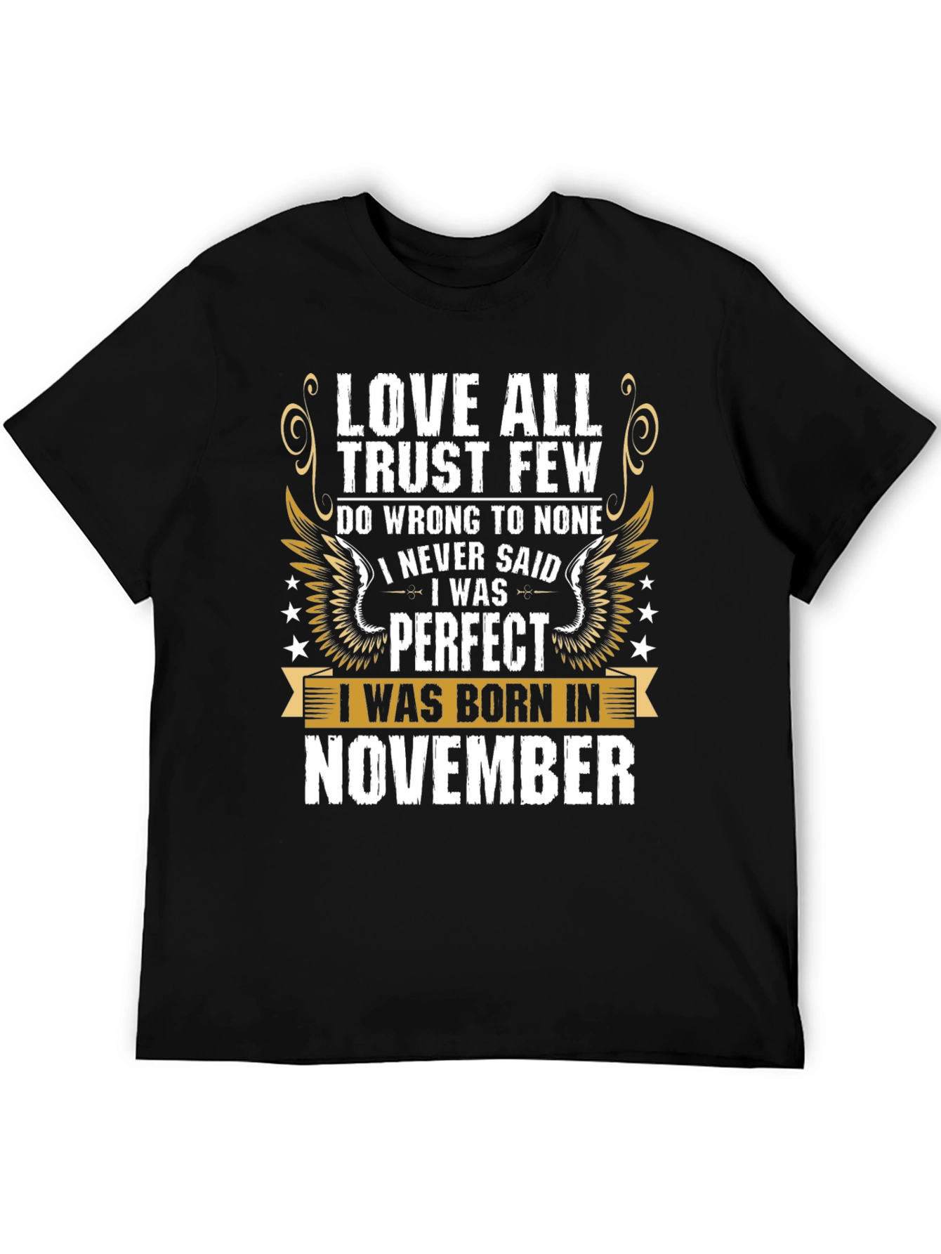 Love All Trust Few November Birthday T-Shirt
