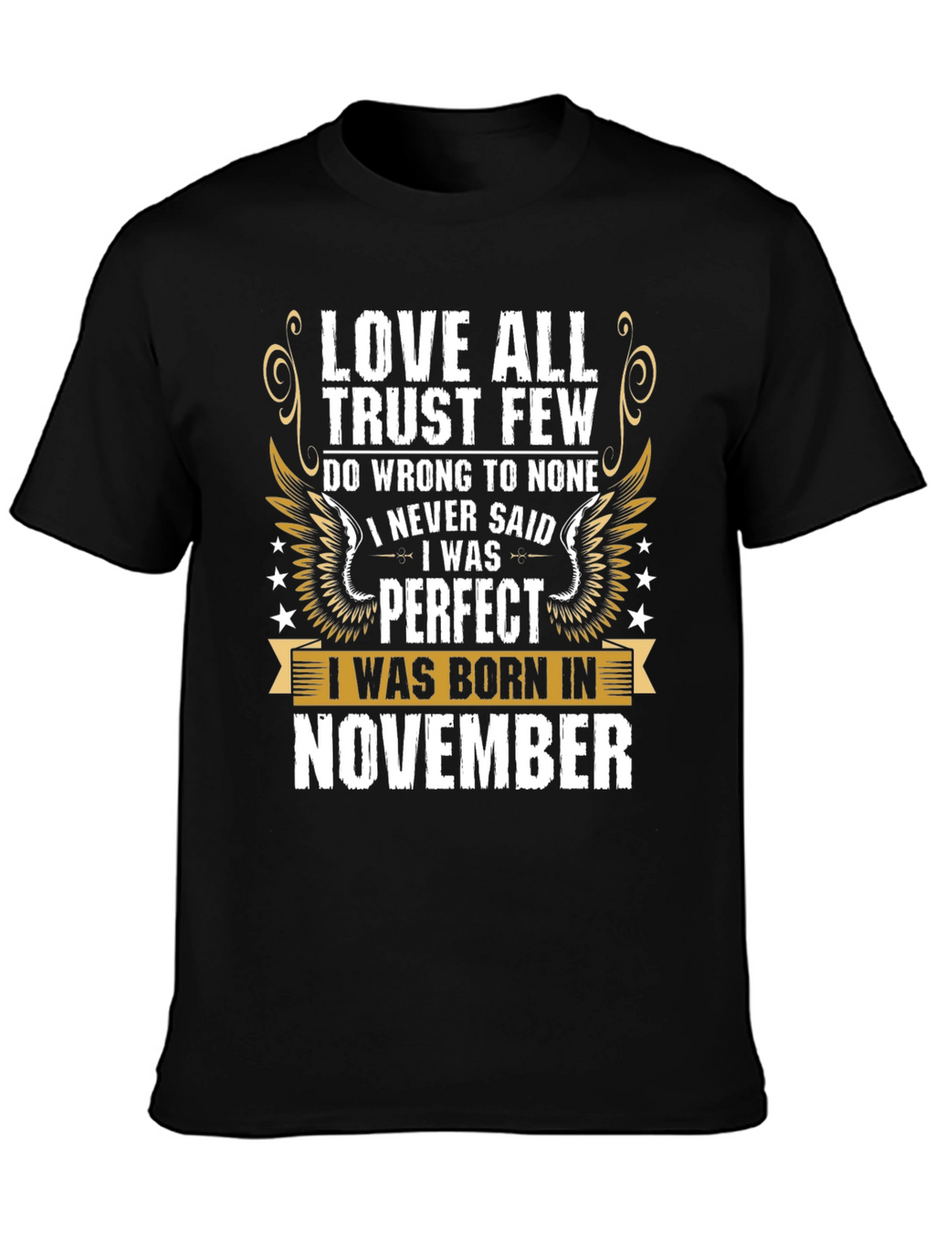 Love All Trust Few November Birthday T-Shirt