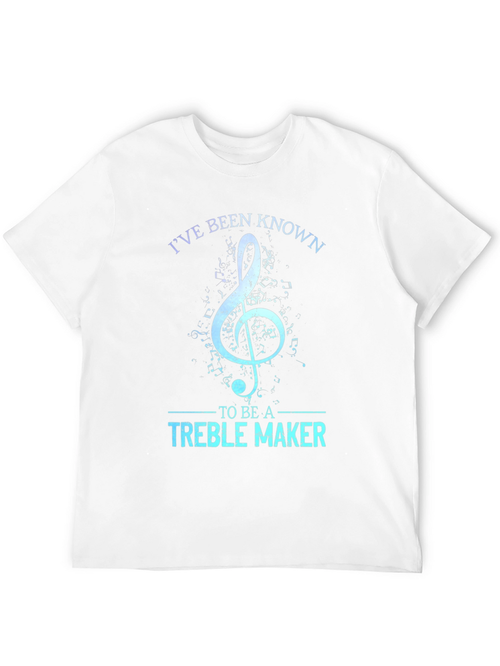 Treble Maker T-Shirt - Music Lover Tee