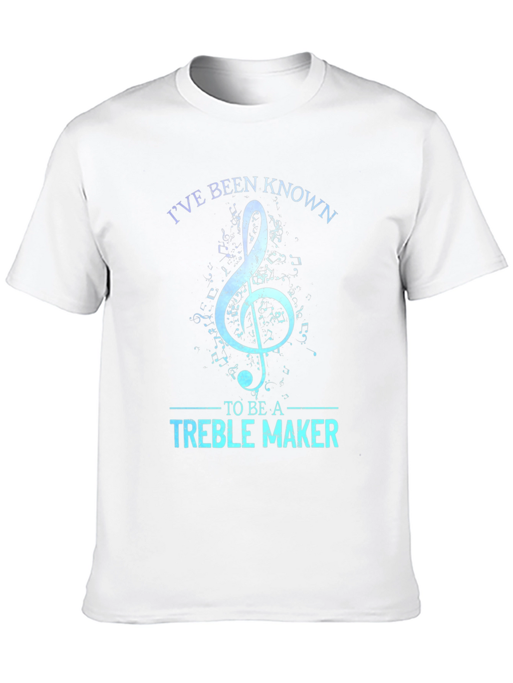 Treble Maker T-Shirt - Music Lover Tee
