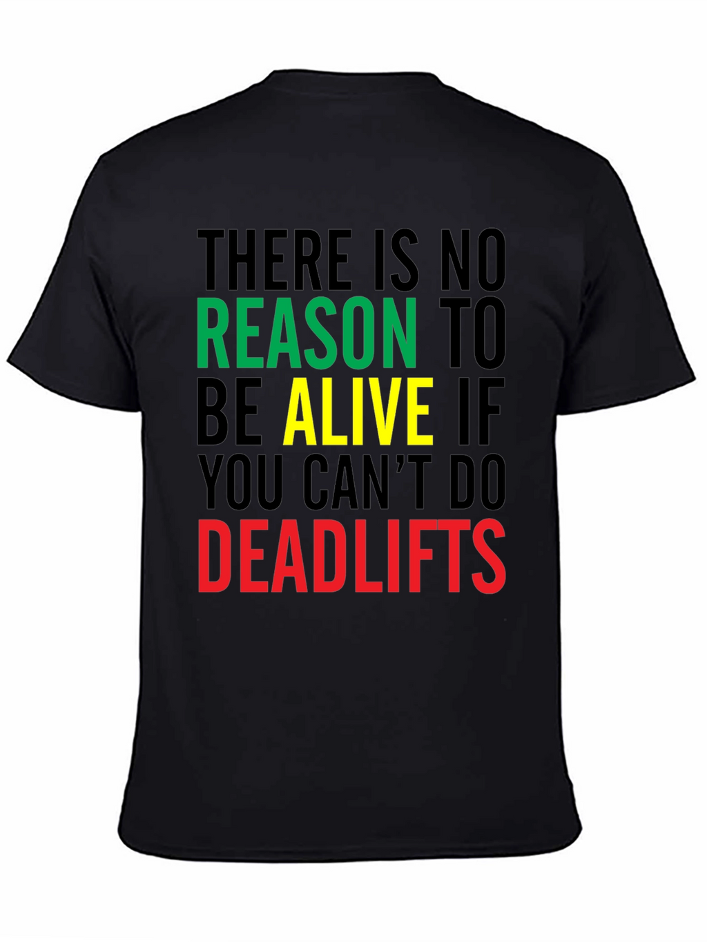 Deadlifts Motivation Graphic Tee - Gym Workout T-Shirt