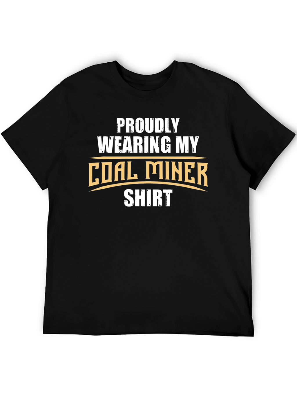 Proud Coal Miner Shirt - Black Graphic Tee