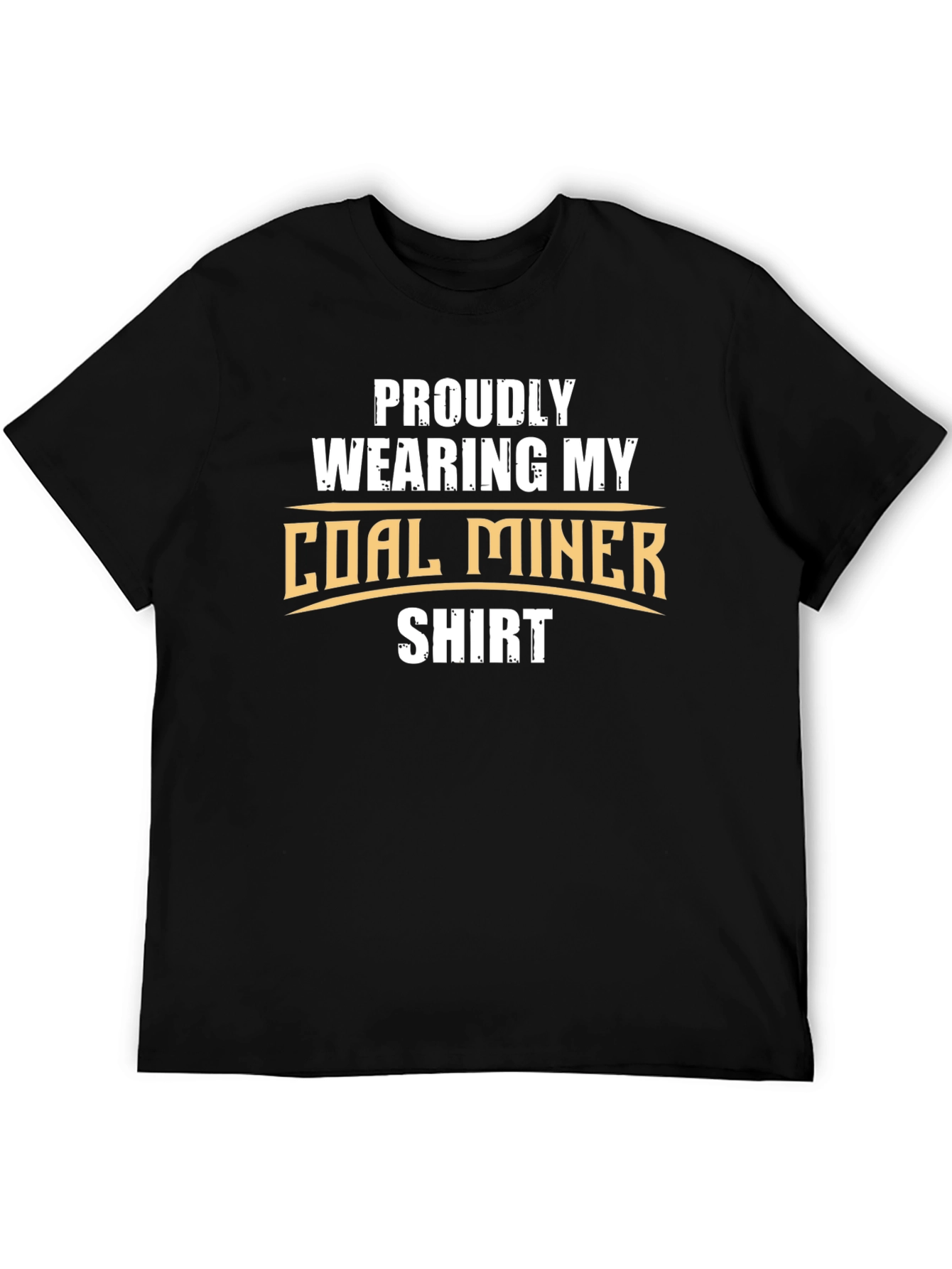 Proud Coal Miner Shirt - Black Graphic Tee