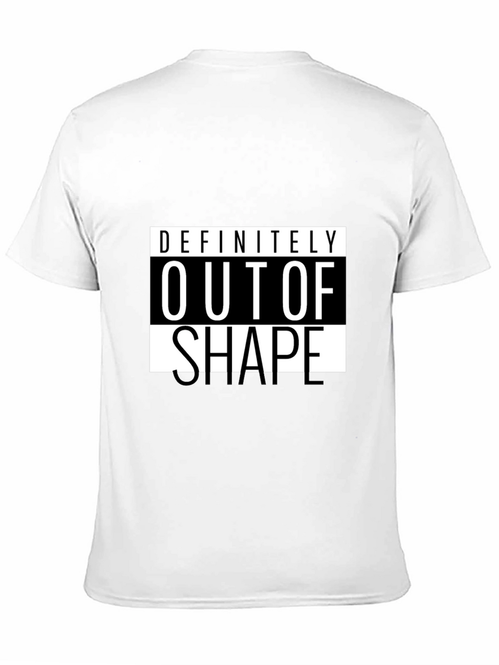 Definitely Out of Shape Black T-Shirt