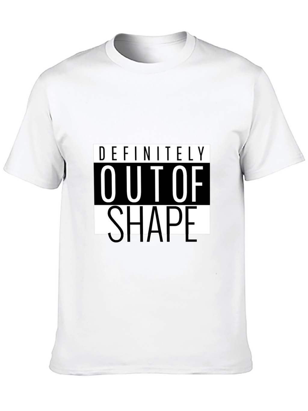Definitely Out of Shape Black T-Shirt