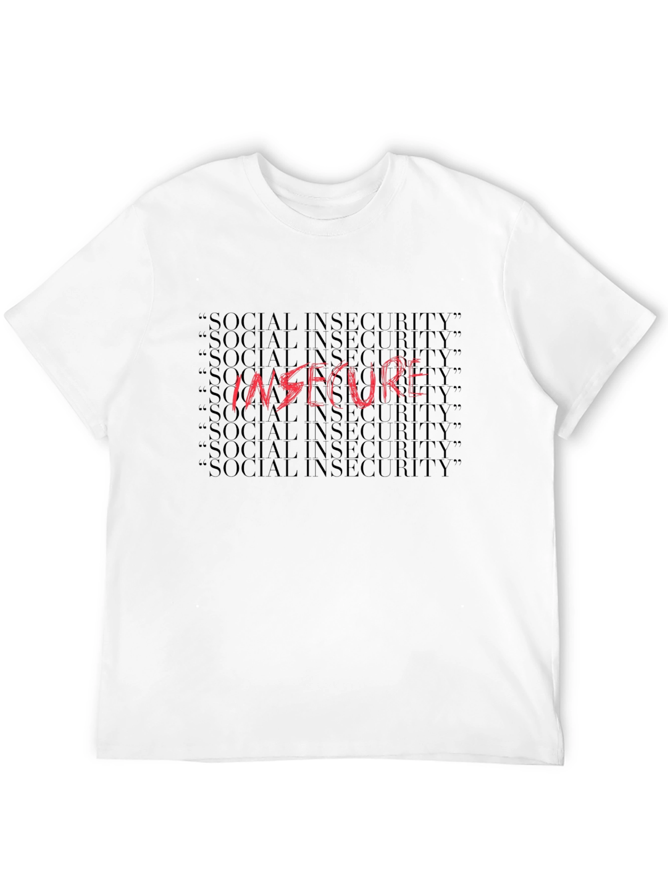 Insecure Graphic Tee - Social Anxiety Humor T-Shirt