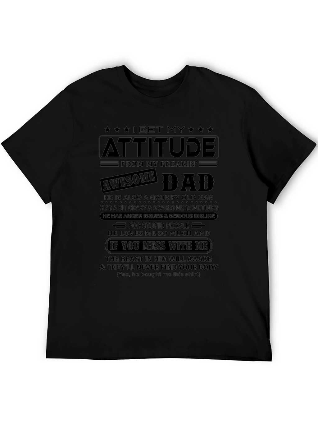 Attitude from Dad T-Shirt: Grumpy Crazy Protective