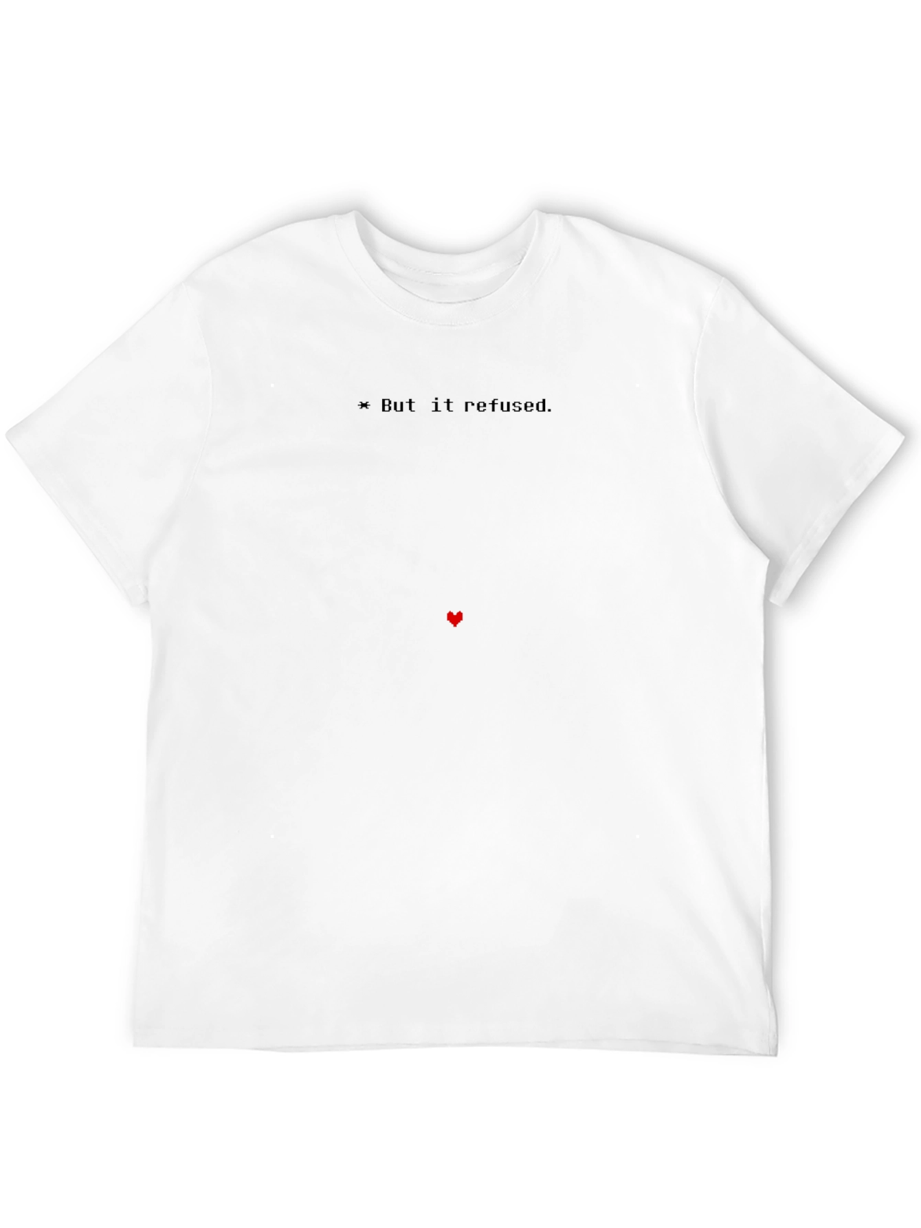 Undertale Inspired But It Refused Graphic Tee