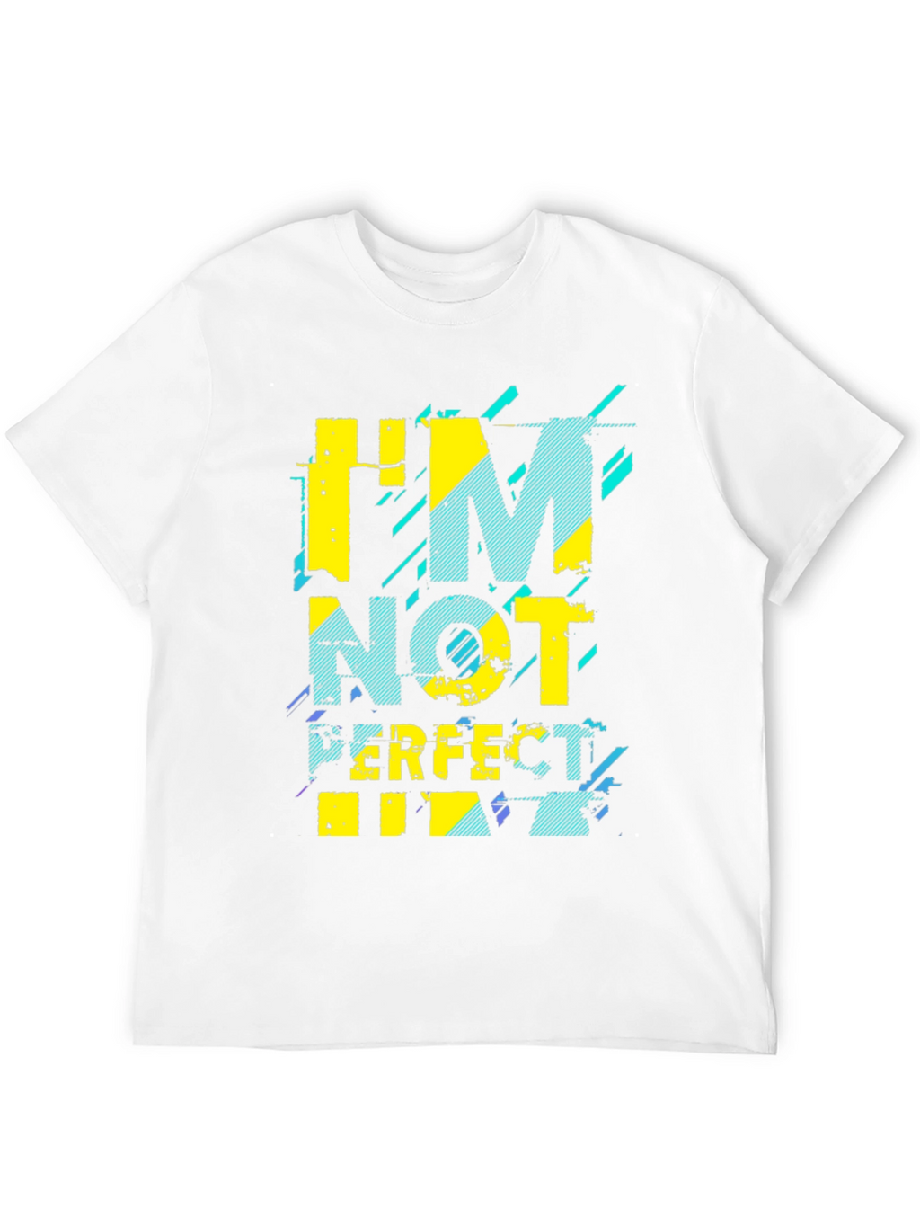 Im Not Perfect Graphic T-Shirt