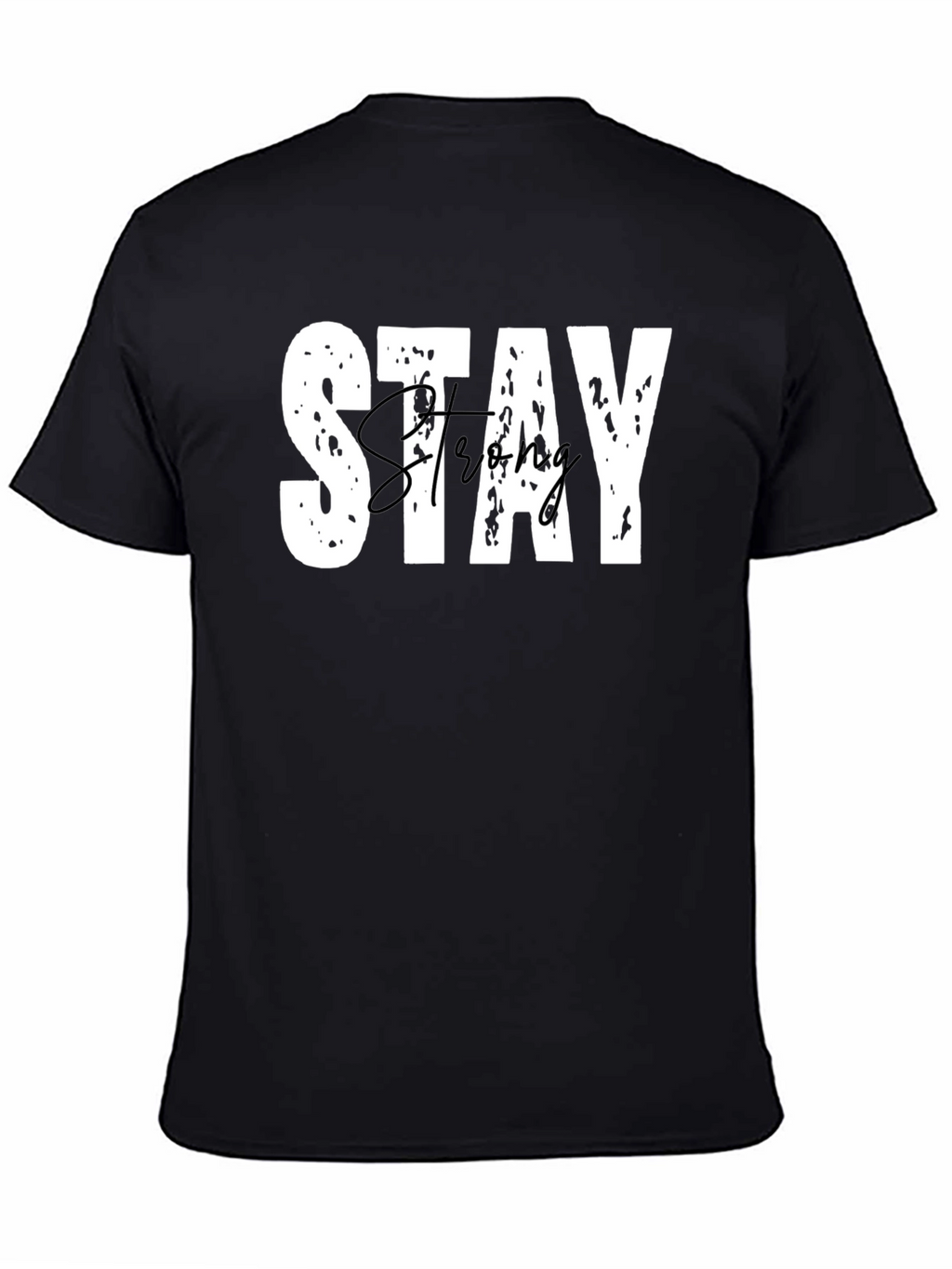 Stay Strong Graphic Tee - Black Casual T-Shirt