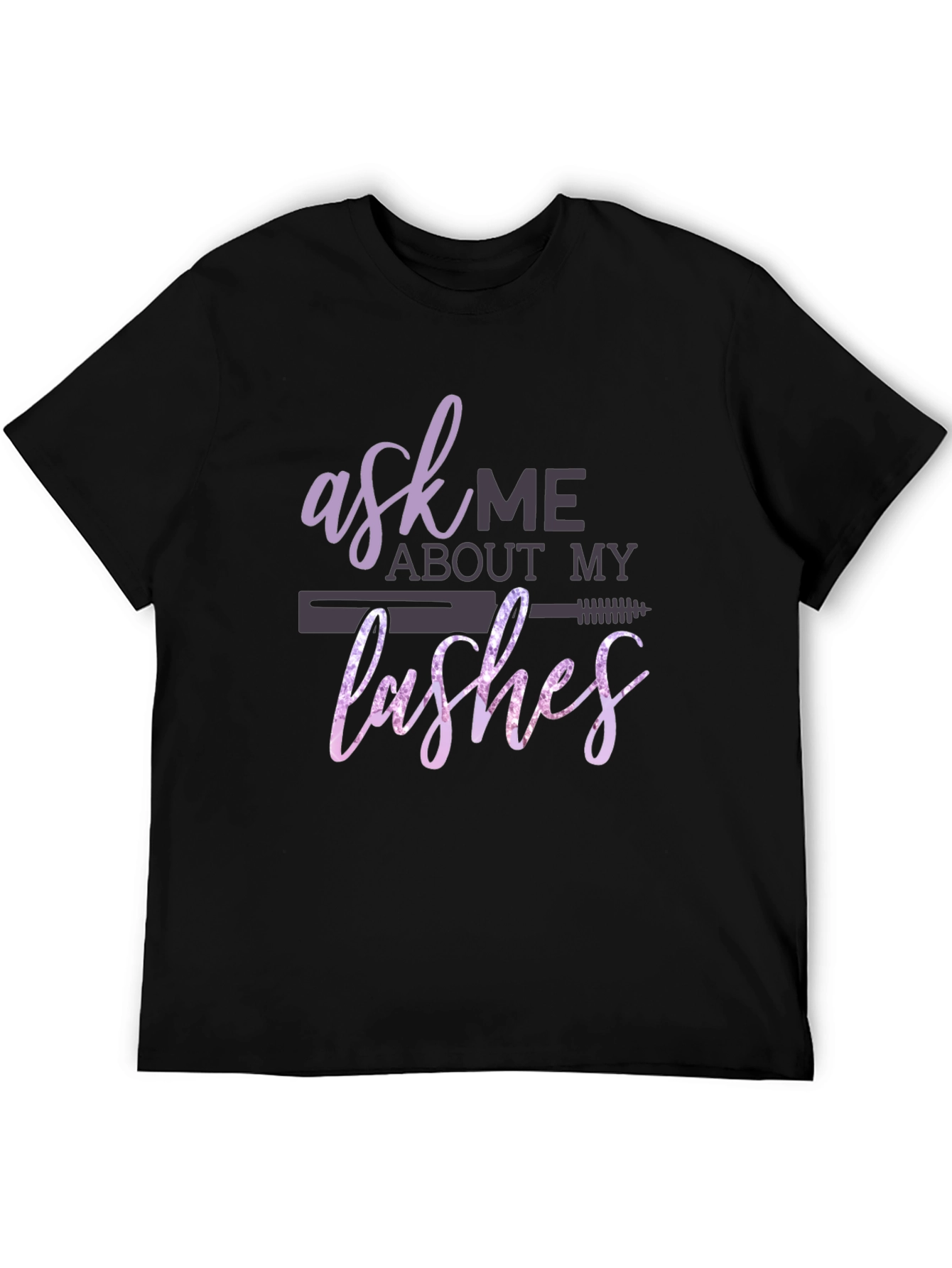 Ask Me About My Lashes T-Shirt - Makeup Artist Tee