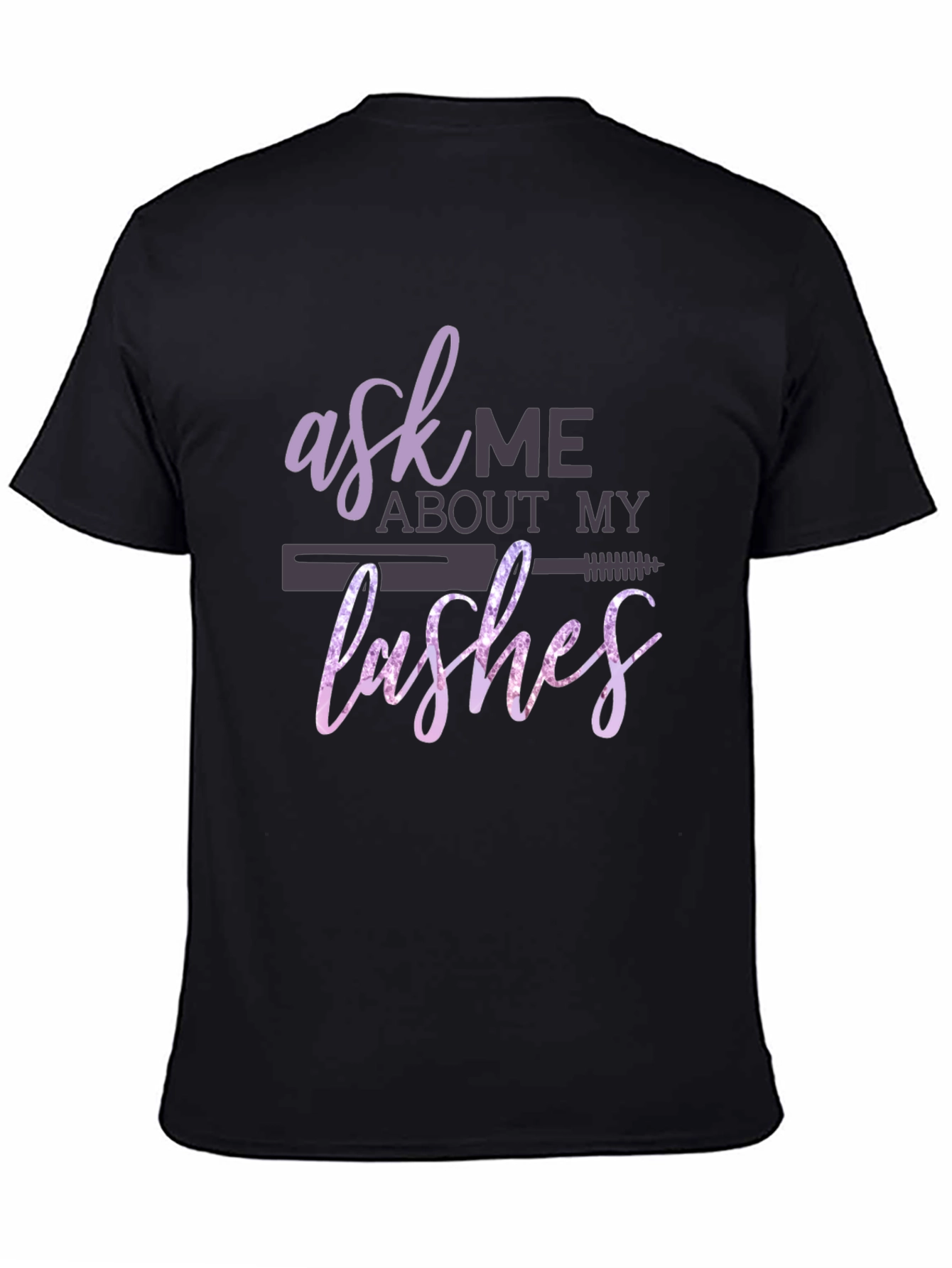 Ask Me About My Lashes T-Shirt - Makeup Artist Tee