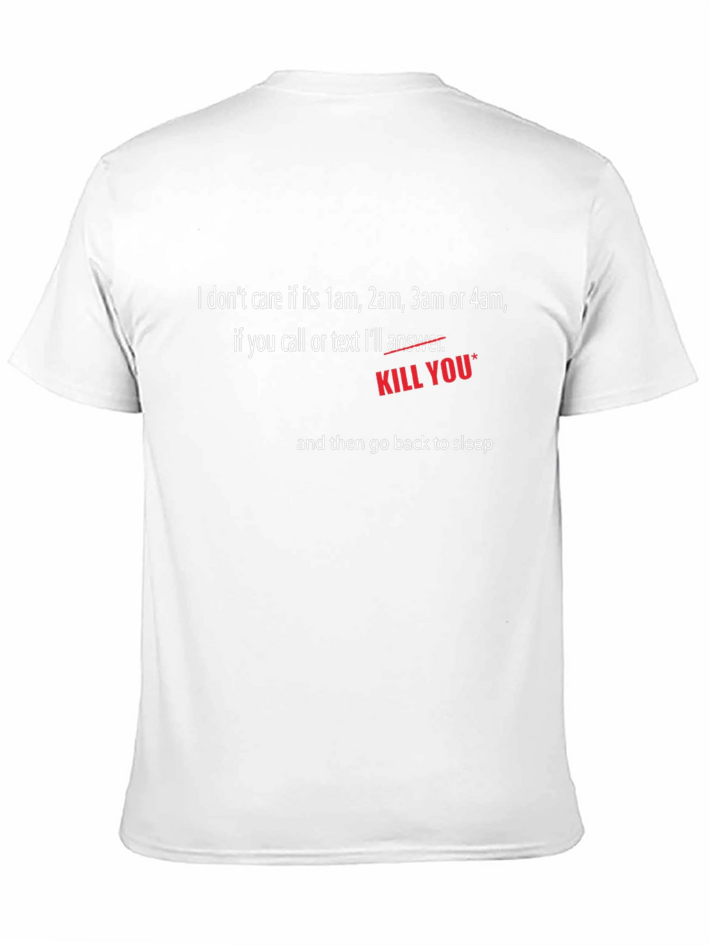 Humorous Kill You Sleep Disturbance T-Shirt