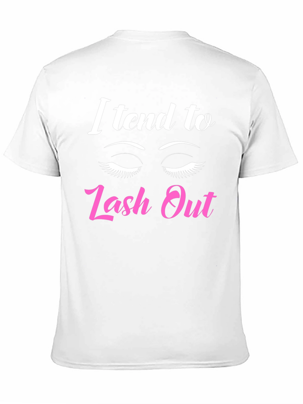 I Tend To Lash Out Graphic Tee