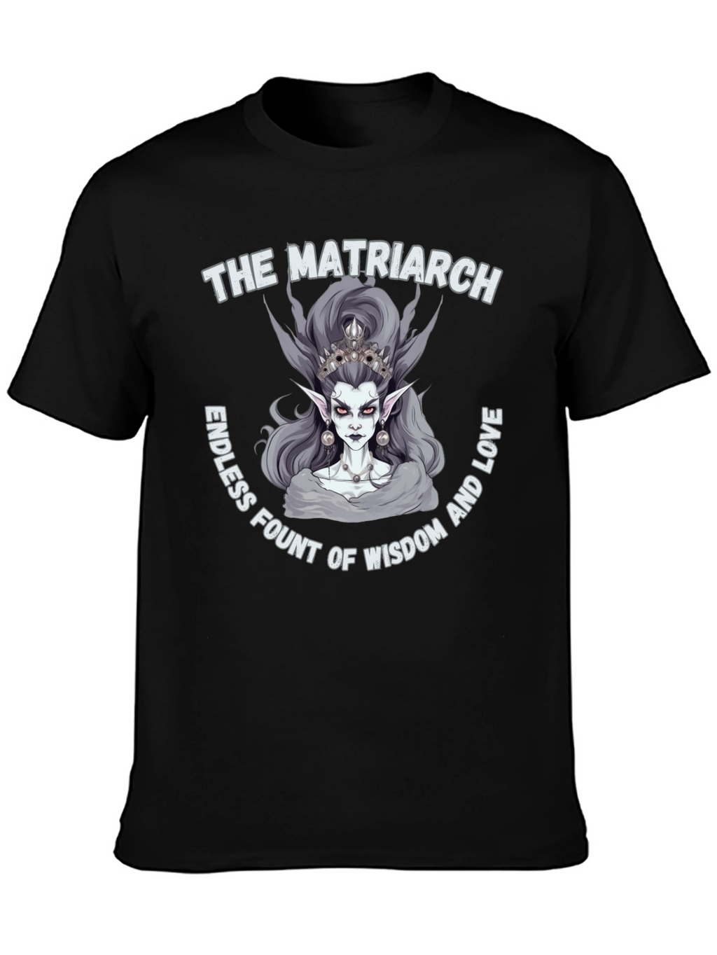 The Matriarch T-Shirt - Wisdom and Love Tee