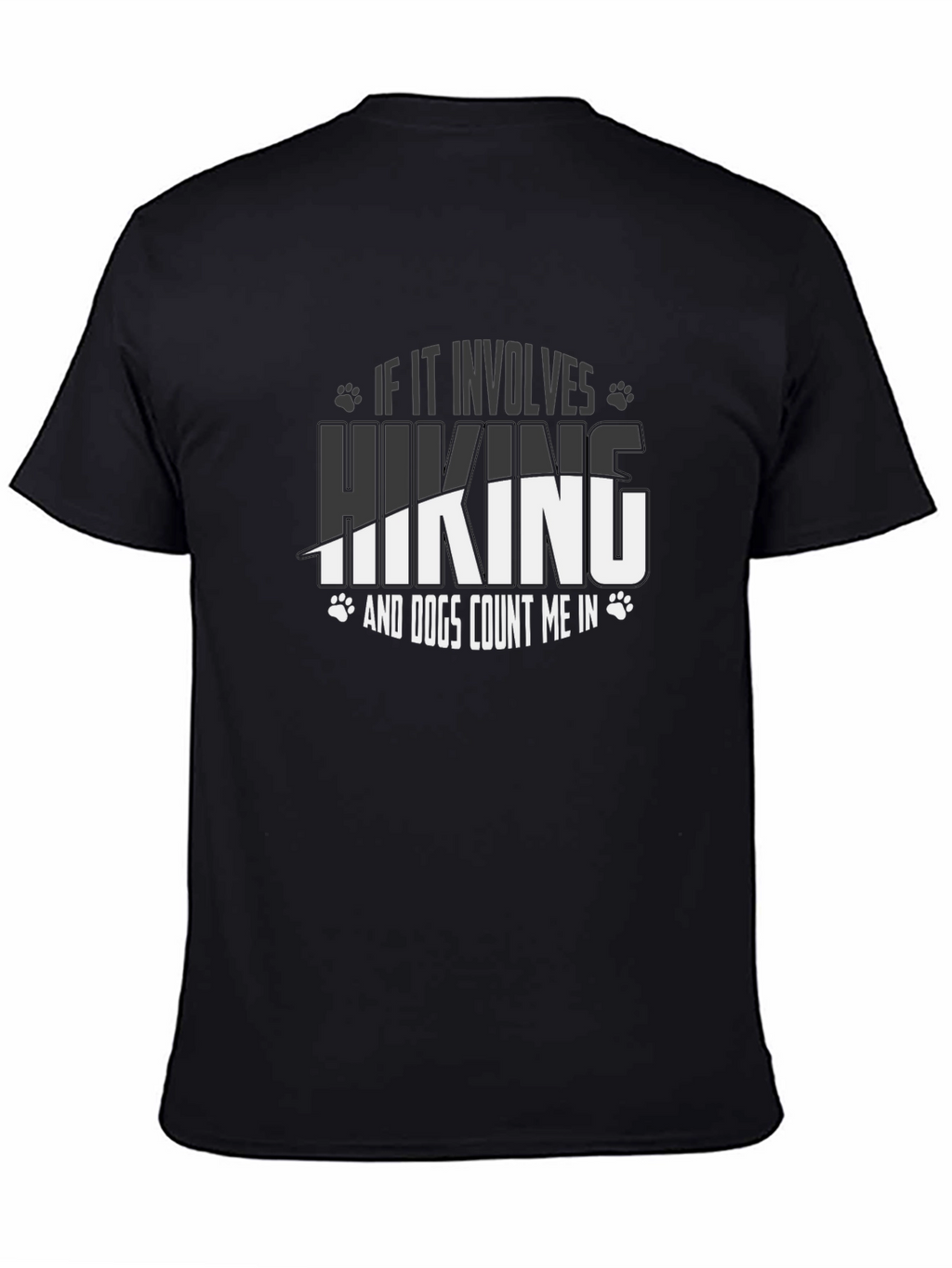 Hiking and Dogs T-Shirt - Count Me In!