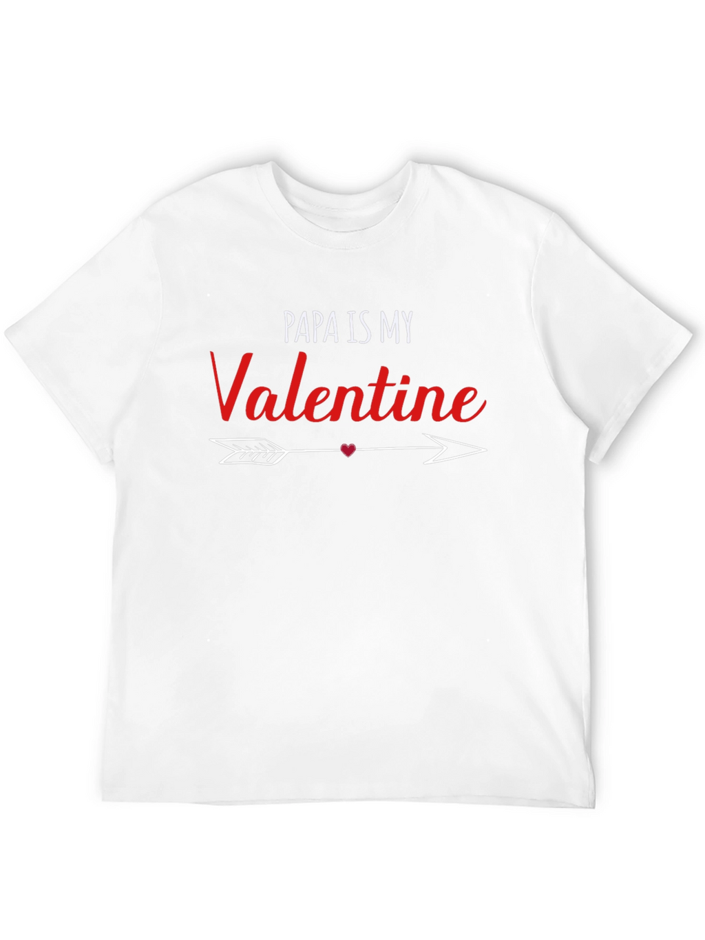 Papa Is My Valentine T-Shirt - Black Graphic Tee