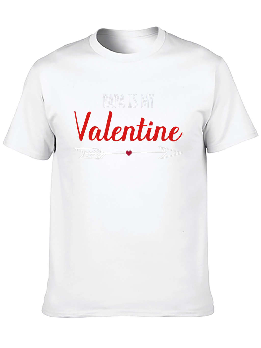 Papa Is My Valentine T-Shirt - Black Graphic Tee