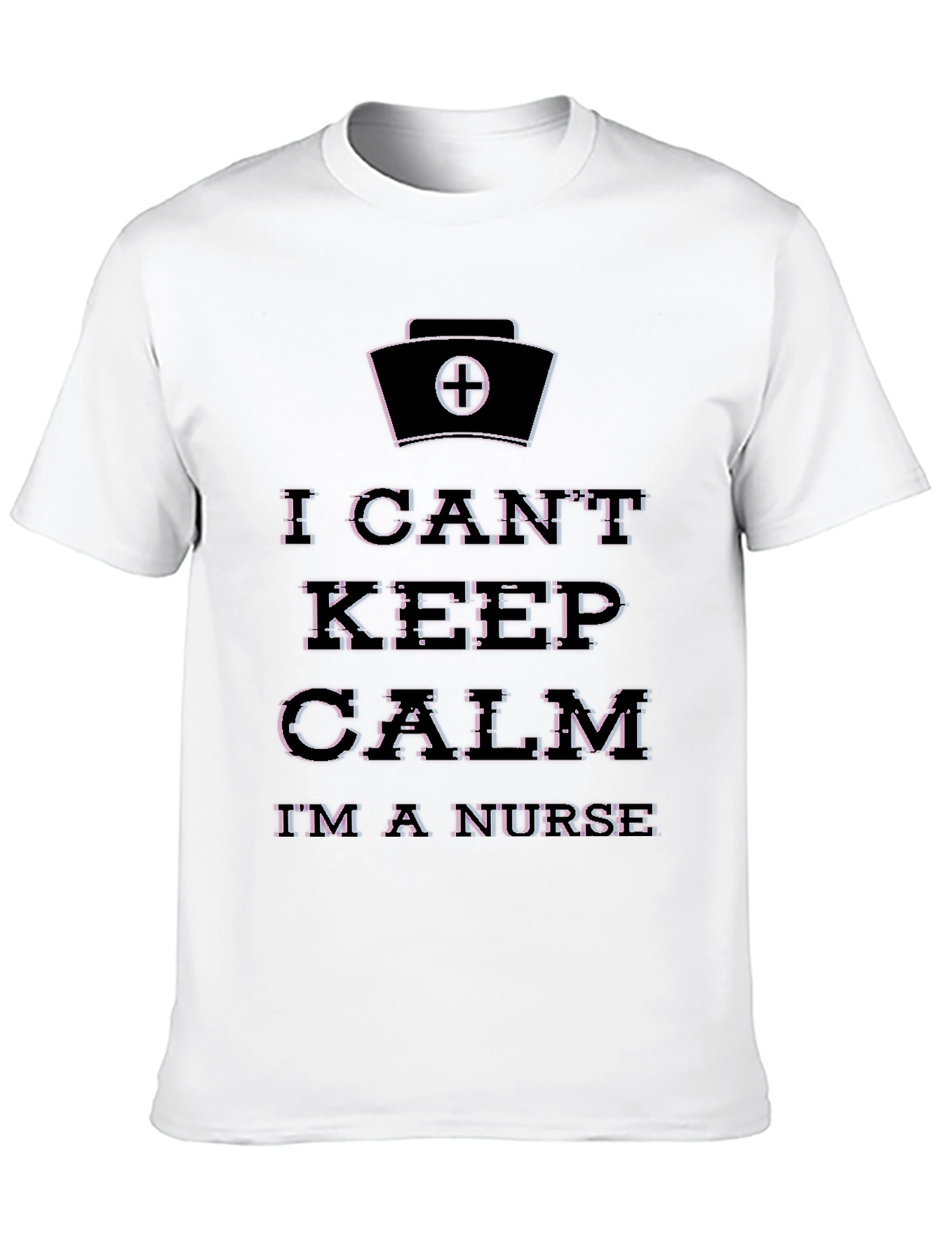 I Cant Keep Calm Im a Nurse Graphic T-Shirt