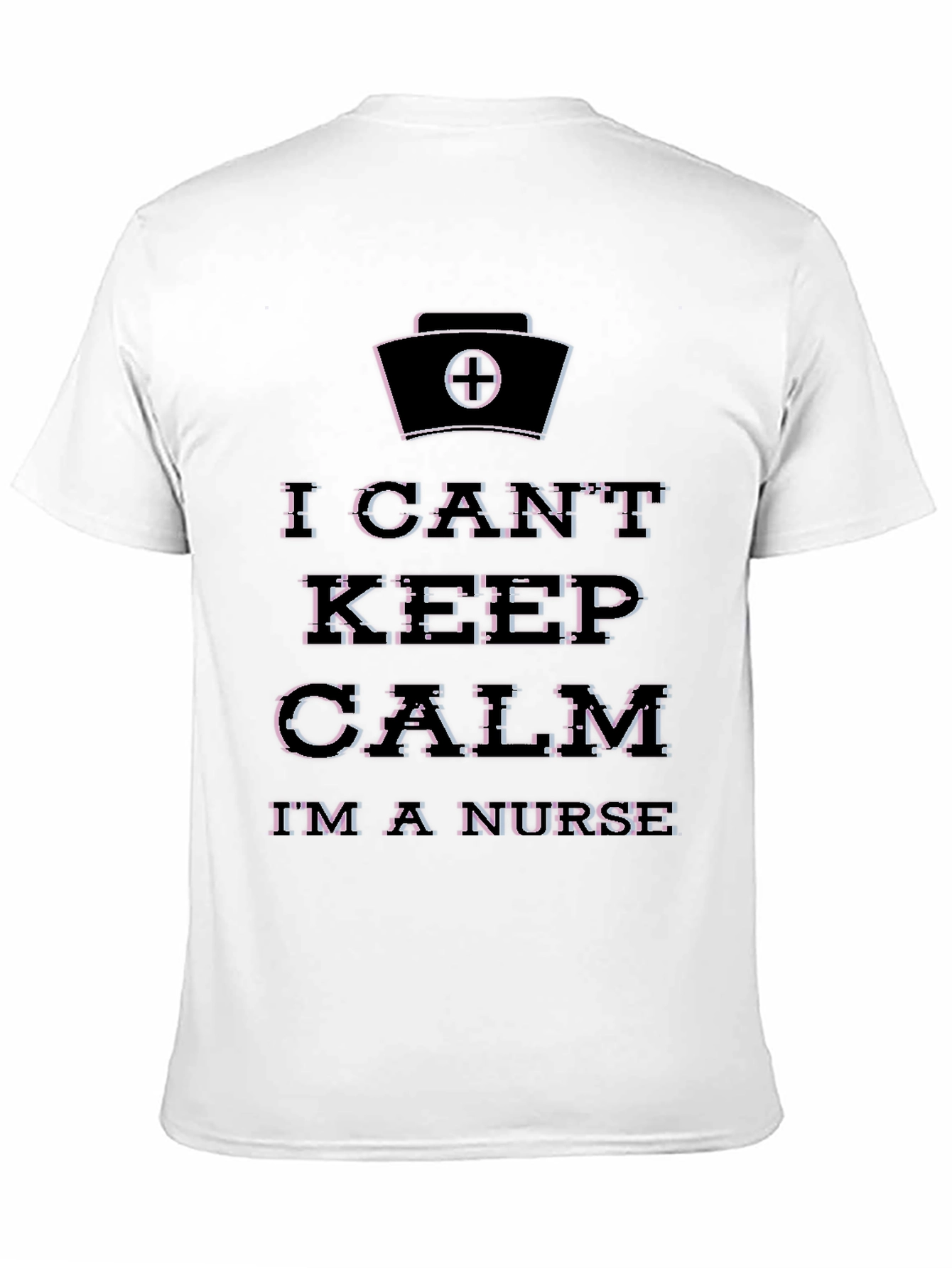 I Cant Keep Calm Im a Nurse Graphic T-Shirt