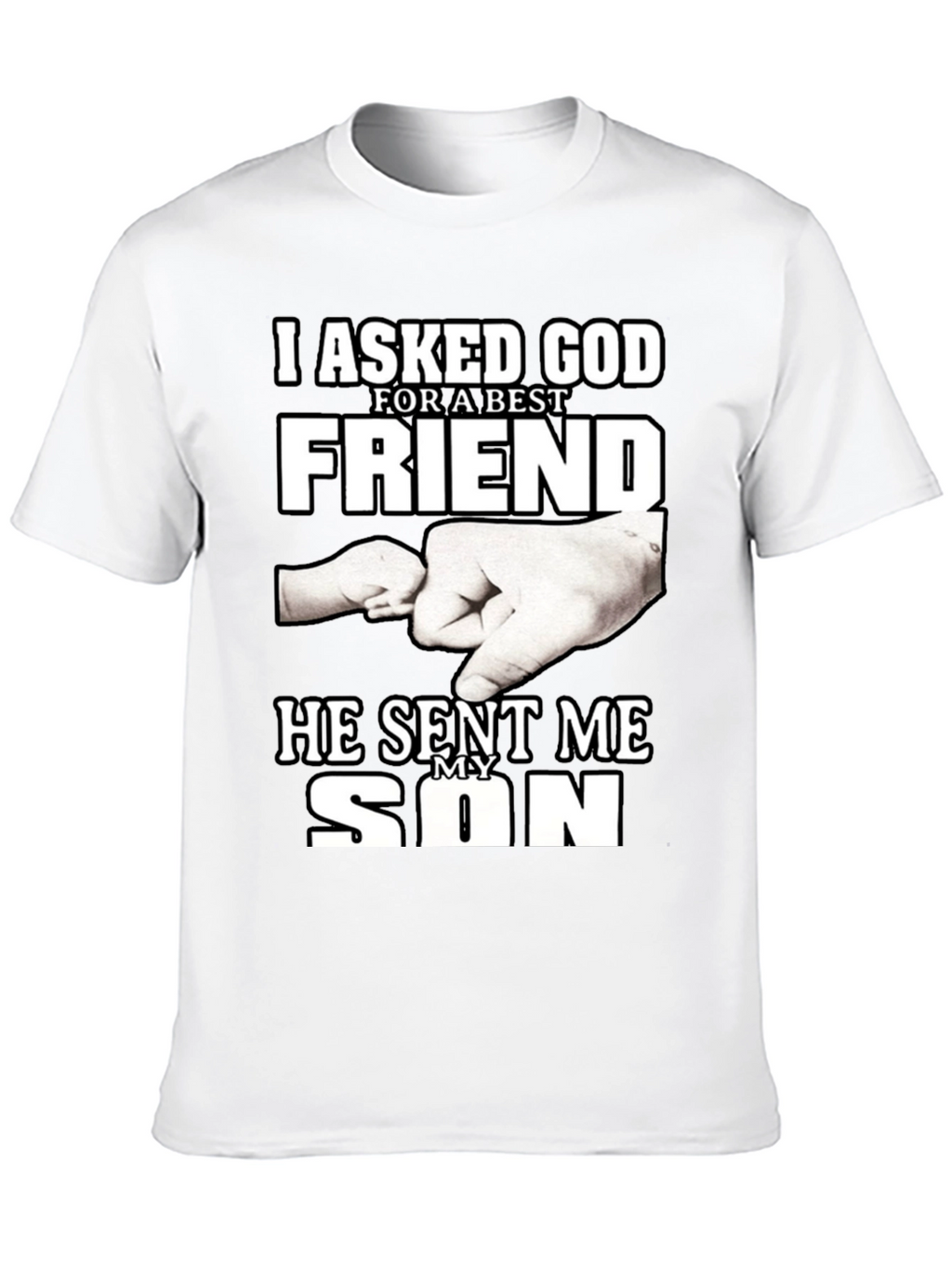 I Asked God For a Best Friend T-Shirt