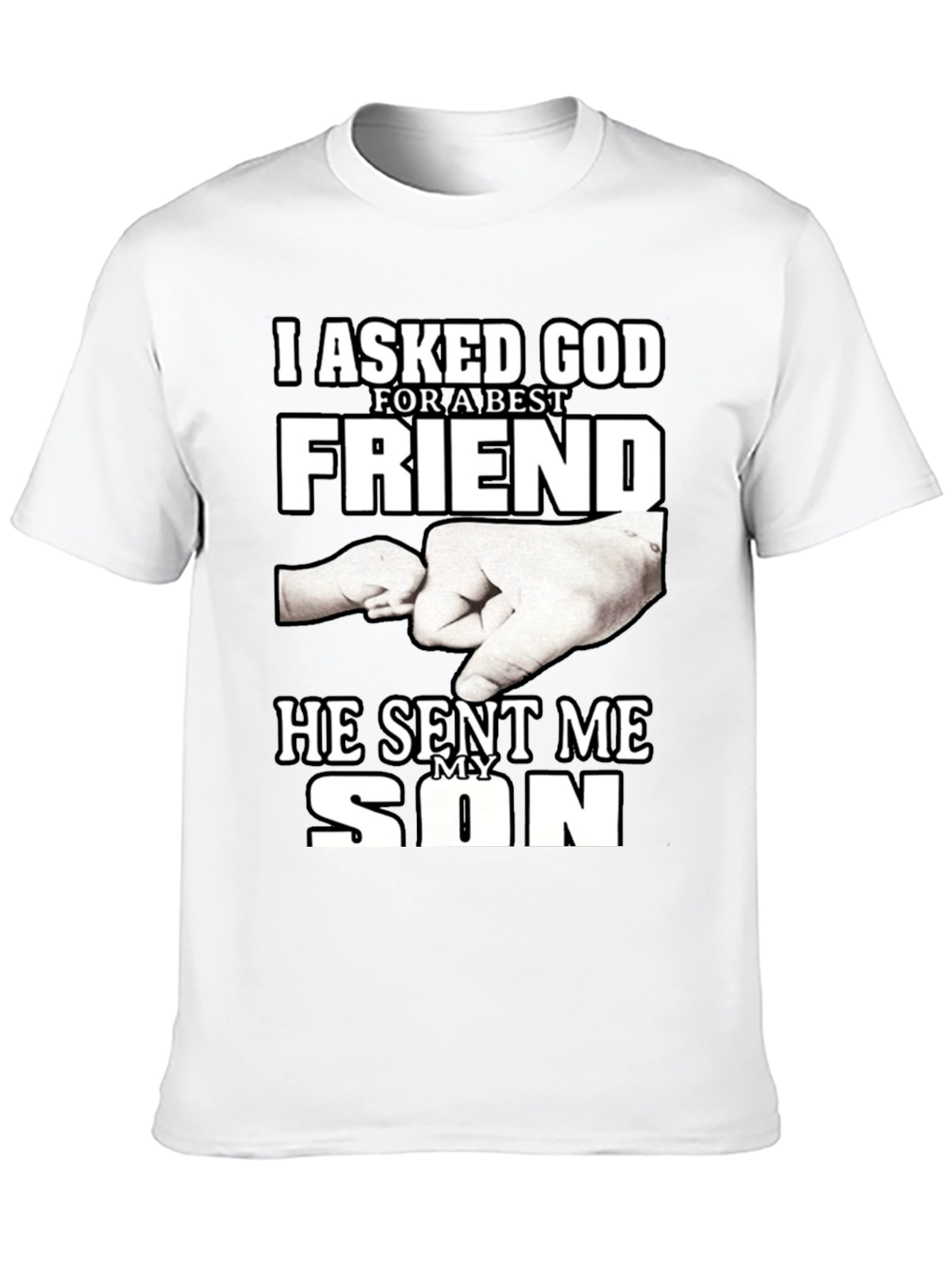 I Asked God For a Best Friend T-Shirt
