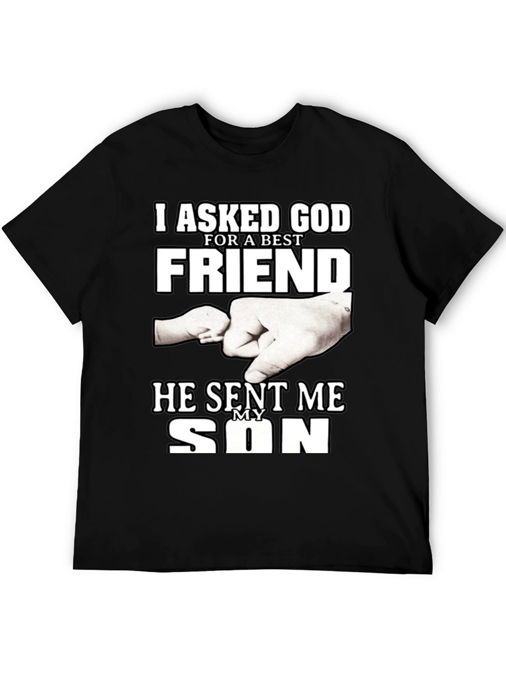 I Asked God For a Best Friend T-Shirt