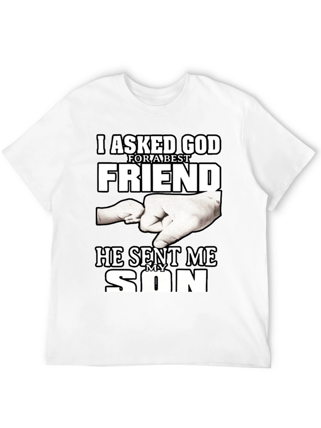 I Asked God For a Best Friend T-Shirt