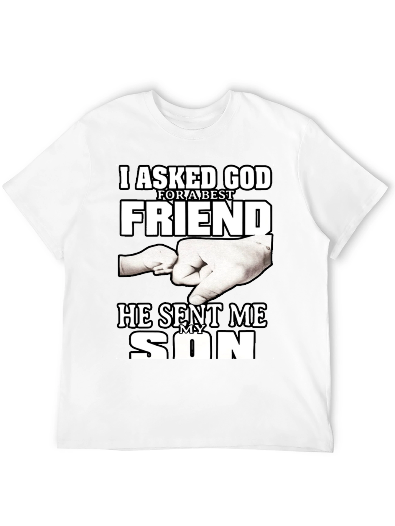 I Asked God For a Best Friend T-Shirt