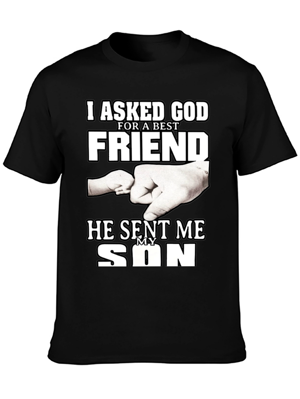 I Asked God For a Best Friend T-Shirt
