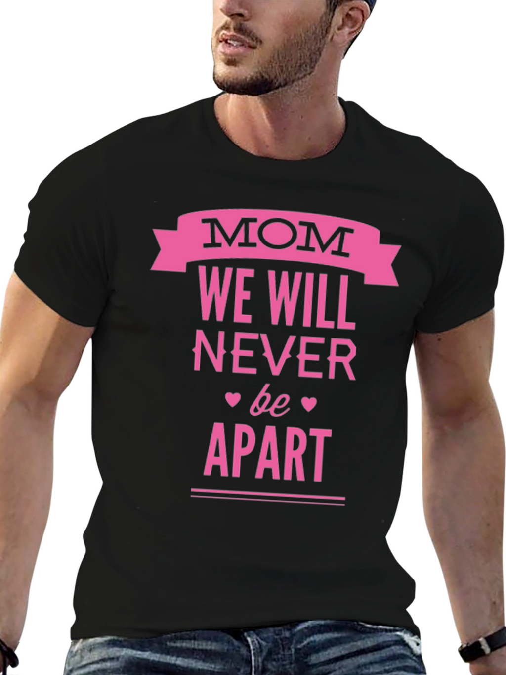 Mom We Will Never Be Apart T-Shirt - Black