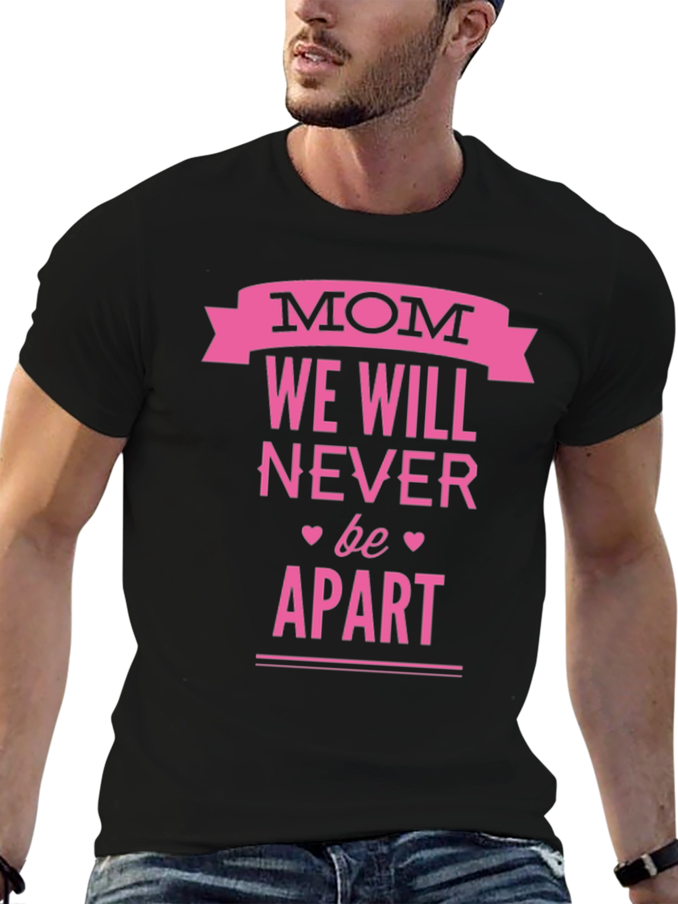 Mom We Will Never Be Apart T-Shirt - Black