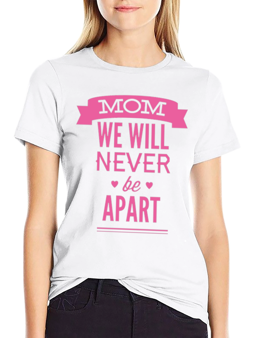 Mom We Will Never Be Apart T-Shirt - Black