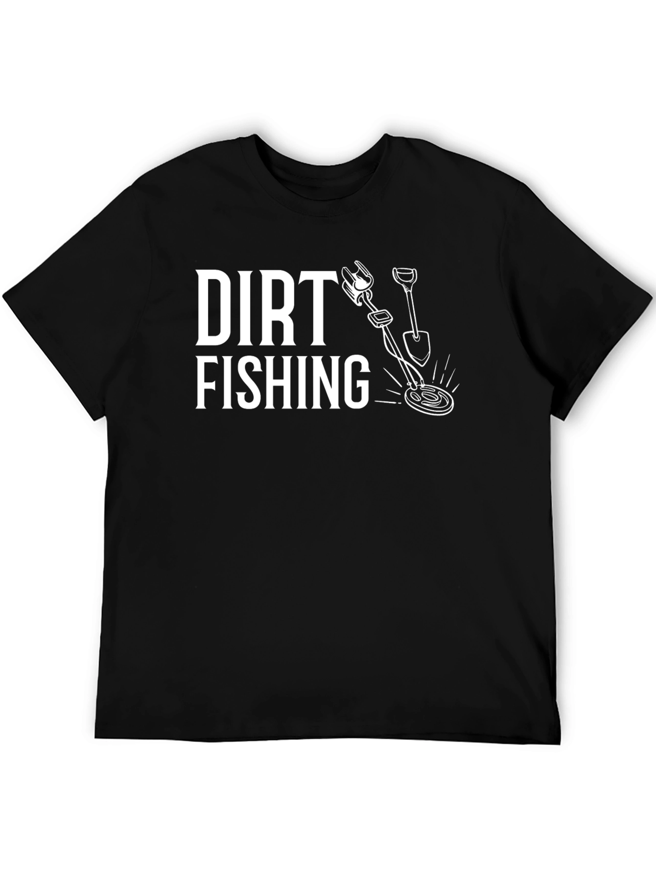 Dirt Fishing Graphic T-Shirt - Metal Detecting Hobby Tee