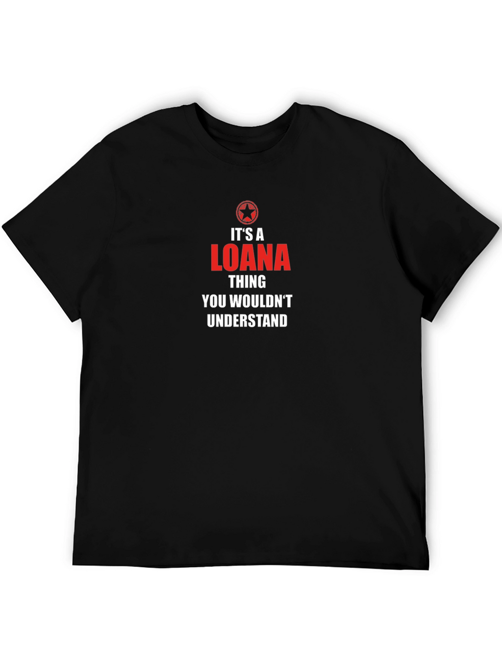 Its a Loana Thing T-Shirt