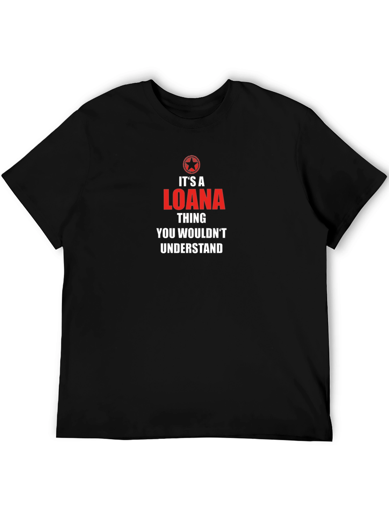 Its a Loana Thing T-Shirt