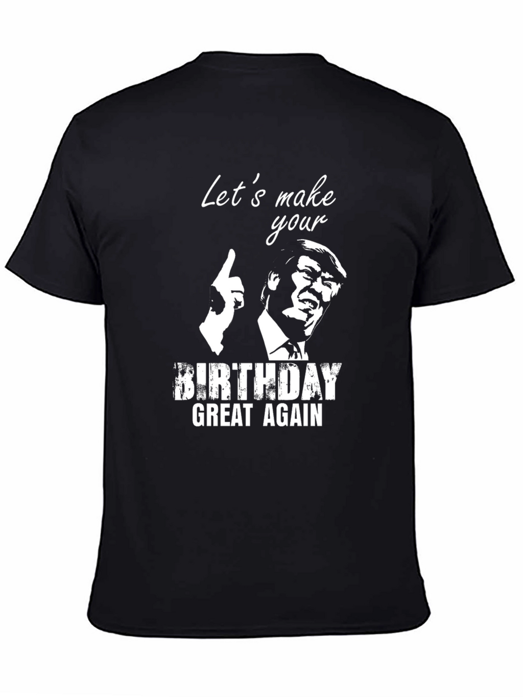 Trump Birthday Great Again T-Shirt