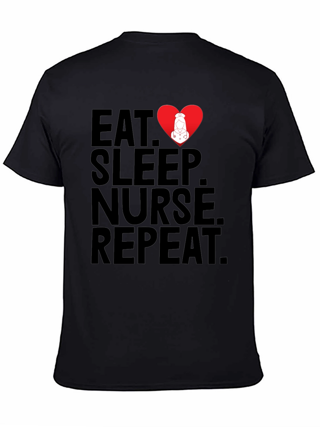 Eat Sleep Nurse Repeat T-Shirt - Medical Profession Apparel