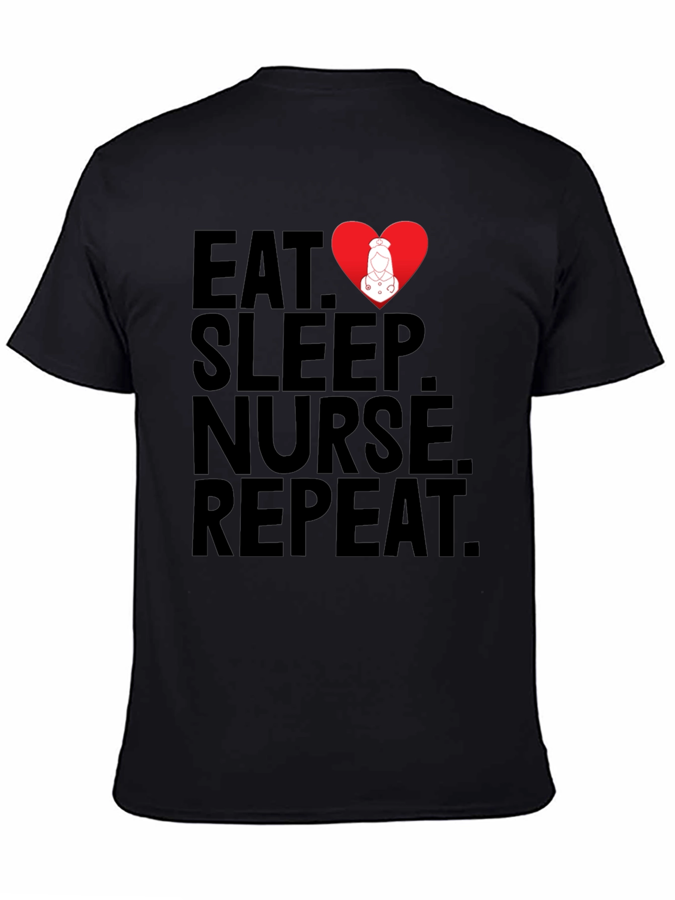 Eat Sleep Nurse Repeat T-Shirt - Medical Profession Apparel