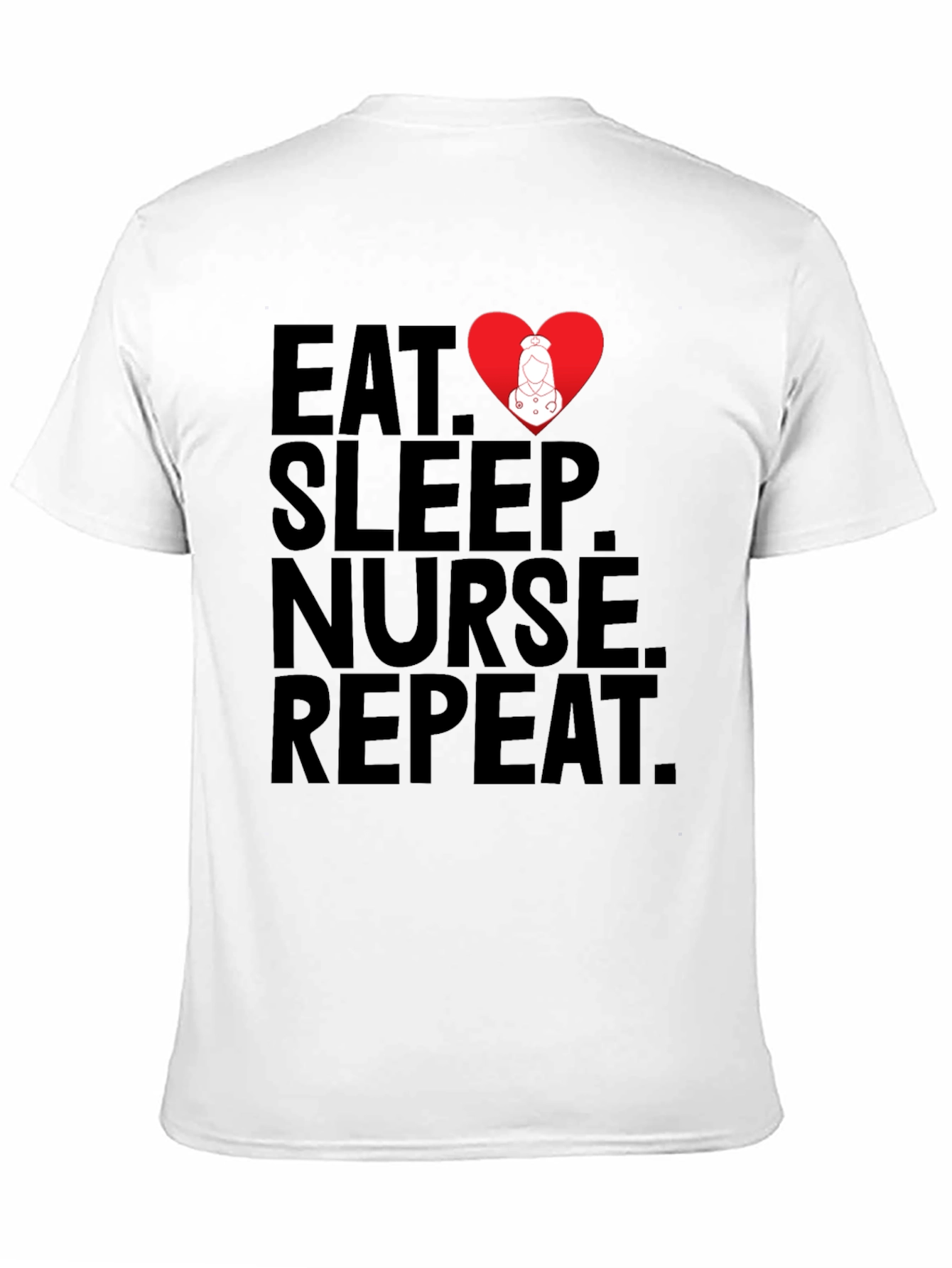 Eat Sleep Nurse Repeat T-Shirt - Medical Profession Apparel